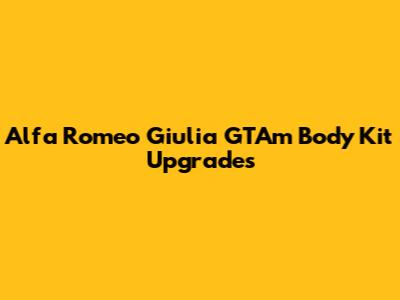 Alfa Romeo Giulia GTAm Body Kit Upgrades