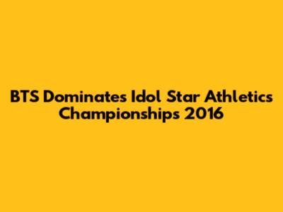 BTS Dominates Idol Star Athletics Championships 2016