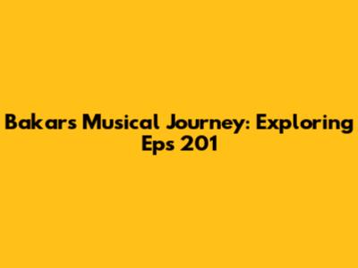Bakar's Musical Journey: Exploring 'Eps 201'