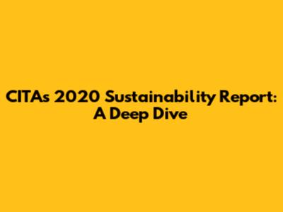 CITA's 2020 Sustainability Report: A Deep Dive