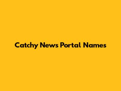 Catchy News Portal Names