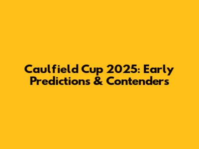 Caulfield Cup 2025: Early Predictions & Contenders