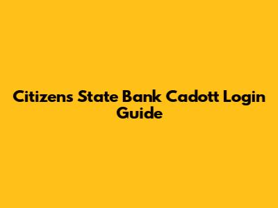 Citizens State Bank Cadott Login Guide
