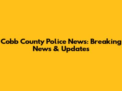 Cobb County Police News: Breaking News & Updates