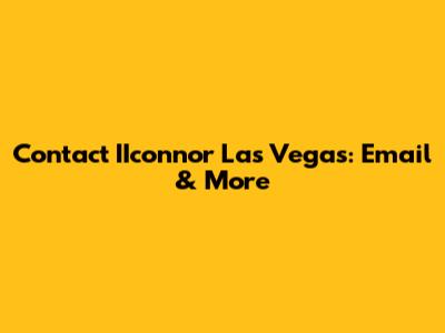 Contact IIconnor Las Vegas: Email & More