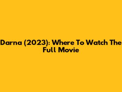Darna (2023): Where To Watch The Full Movie
