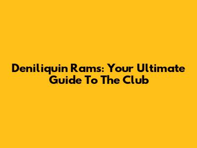 Deniliquin Rams: Your Ultimate Guide To The Club