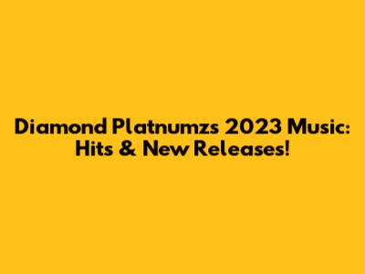 Diamond Platnumz's 2023 Music: Hits & New Releases!