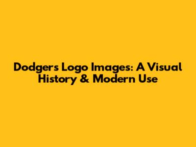 Dodgers Logo Images: A Visual History & Modern Use