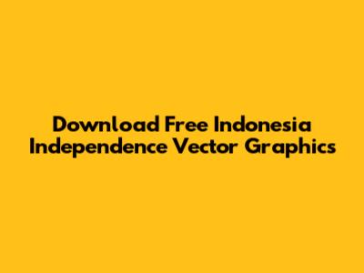 Download Free Indonesia Independence Vector Graphics