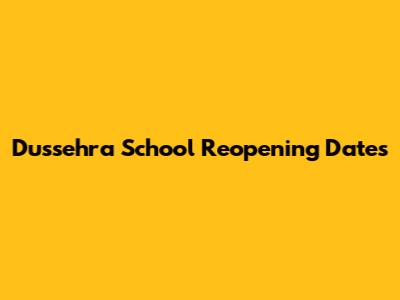 Dussehra School Reopening Dates