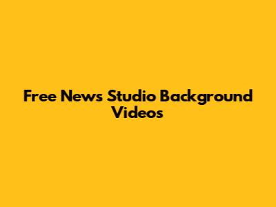 Free News Studio Background Videos