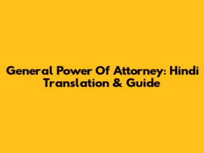 General Power Of Attorney: Hindi Translation & Guide