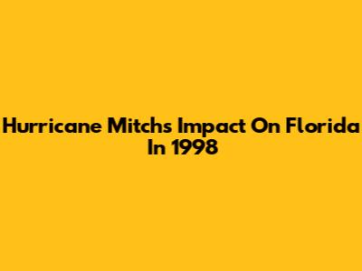 Hurricane Mitch's Impact On Florida In 1998