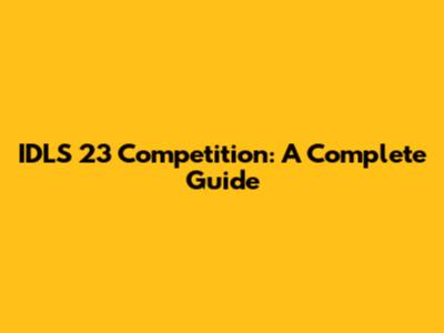 IDLS 23 Competition: A Complete Guide
