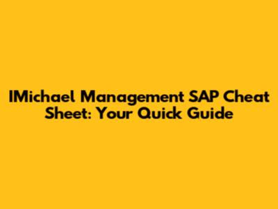 IMichael Management SAP Cheat Sheet: Your Quick Guide