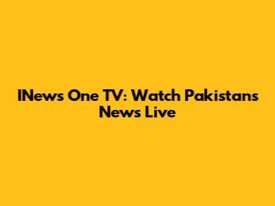 INews One TV: Watch Pakistan's News Live