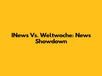 INews Vs. Weltwoche: News Showdown