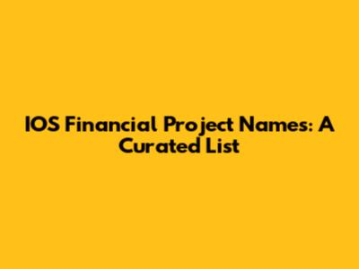 IOS Financial Project Names: A Curated List