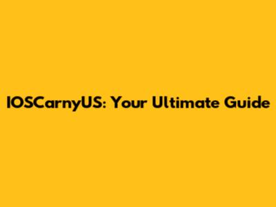 IOSCarnyUS: Your Ultimate Guide