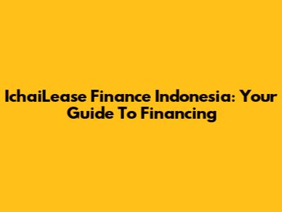 IchaiLease Finance Indonesia: Your Guide To Financing