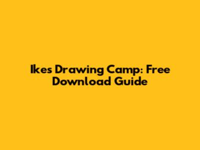 Ike's Drawing Camp: Free Download Guide