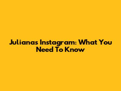 Juliana's Instagram: What You Need To Know