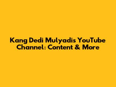 Kang Dedi Mulyadi's YouTube Channel: Content & More