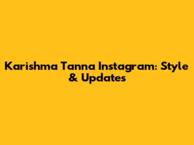 Karishma Tanna Instagram: Style & Updates