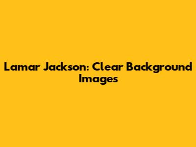 Lamar Jackson: Clear Background Images