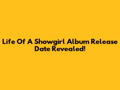 Life Of A Showgirl Album Release Date Revealed!