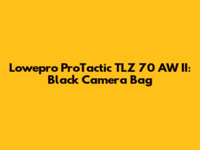 Lowepro ProTactic TLZ 70 AW II: Black Camera Bag
