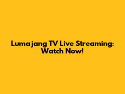 Lumajang TV Live Streaming: Watch Now!