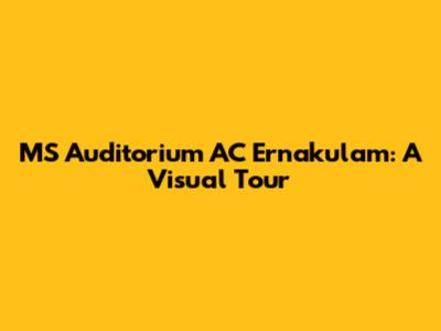 MS Auditorium AC Ernakulam: A Visual Tour