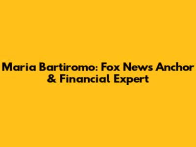 Maria Bartiromo: Fox News Anchor & Financial Expert