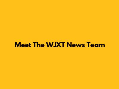 Meet The WJXT News Team