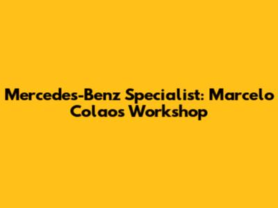 Mercedes-Benz Specialist: Marcelo Colao's Workshop