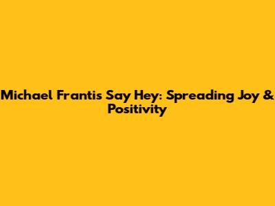 Michael Franti's "Say Hey": Spreading Joy & Positivity