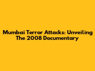 Mumbai Terror Attacks: Unveiling The 2008 Documentary