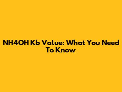 NH4OH Kb Value: What You Need To Know