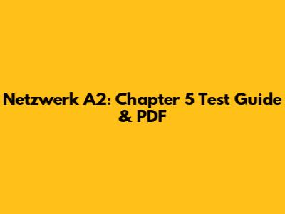 Netzwerk A2: Chapter 5 Test Guide & PDF