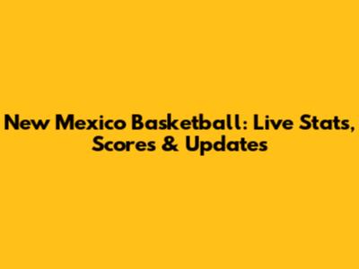New Mexico Basketball: Live Stats, Scores & Updates