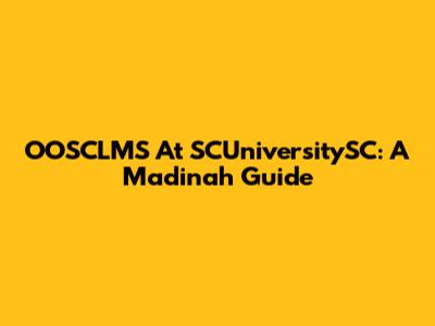 OOSCLMS At SCUniversitySC: A Madinah Guide