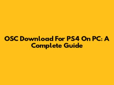 OSC Download For PS4 On PC: A Complete Guide