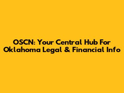 OSCN: Your Central Hub For Oklahoma Legal & Financial Info