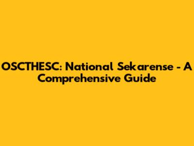 OSCTHESC: National Sekarense - A Comprehensive Guide