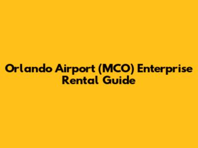 Orlando Airport (MCO) Enterprise Rental Guide