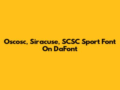 Oscosc, Siracuse, SCSC Sport Font On DaFont