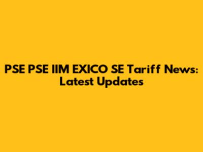 PSE PSE IIM EXICO SE Tariff News: Latest Updates