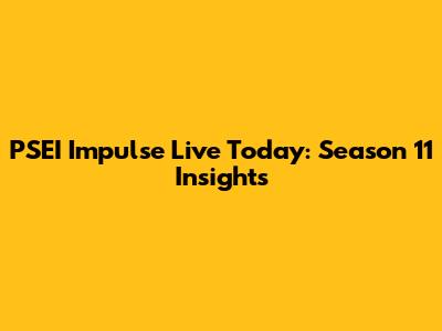 PSEI Impulse Live Today: Season 11 Insights